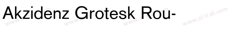 Akzidenz Grotesk Rou字体转换 Akzidenz Grotesk Rou字体转换